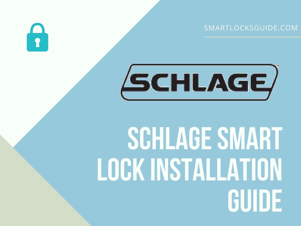 Schlage Smart Lock Installation Guide Smart Locks Guide