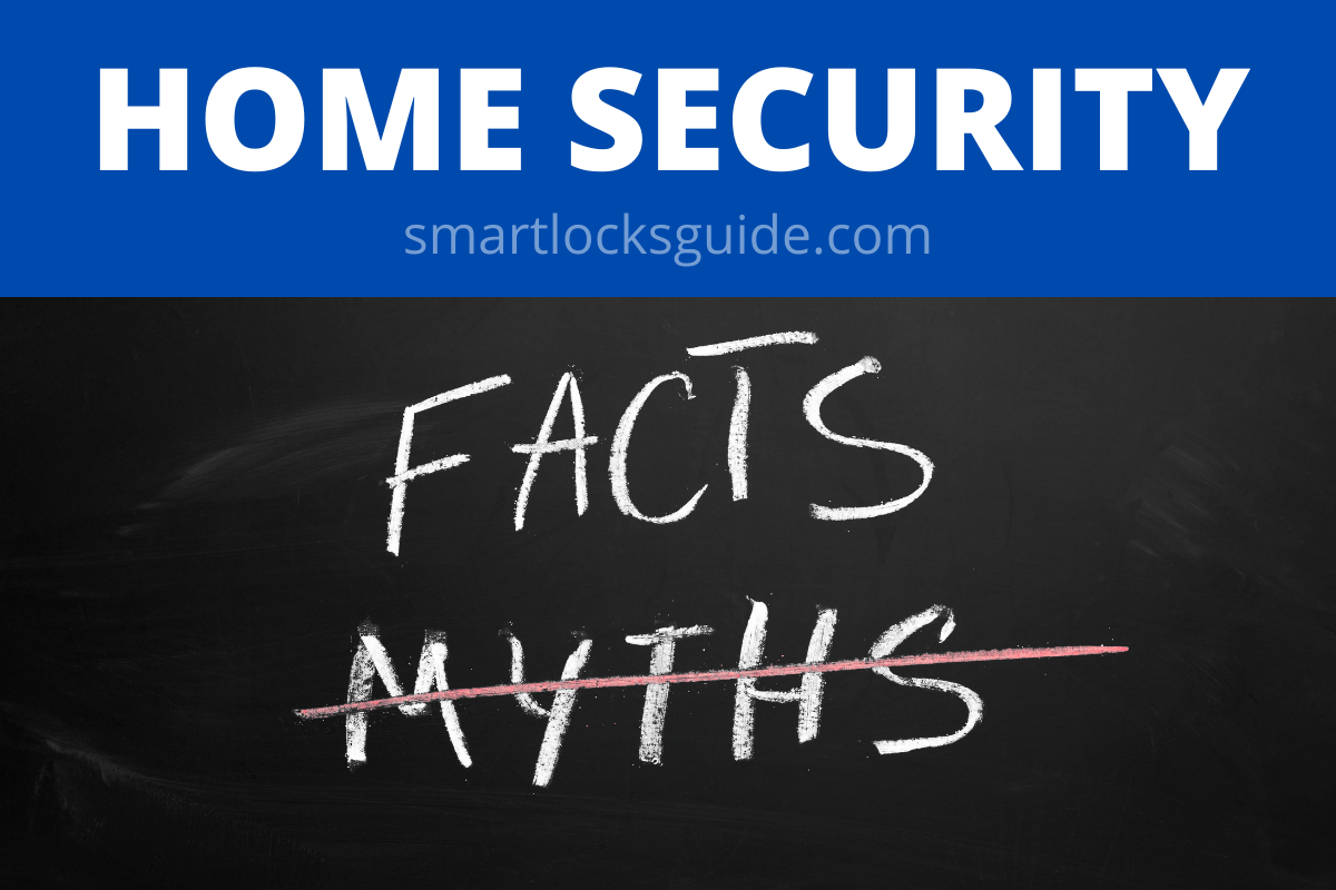 15 Home Security Myths Busted 2025 (Truth vs Fiction) - Smart Locks Guide