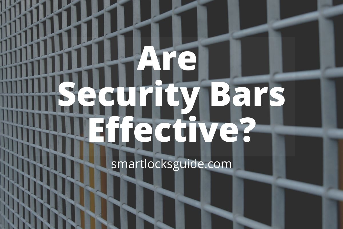 Are Security Bars Effective? (Facts You Need to Know) Smart Locks Guide