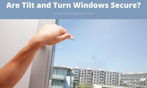 Are Tilt and Turn Windows Secure