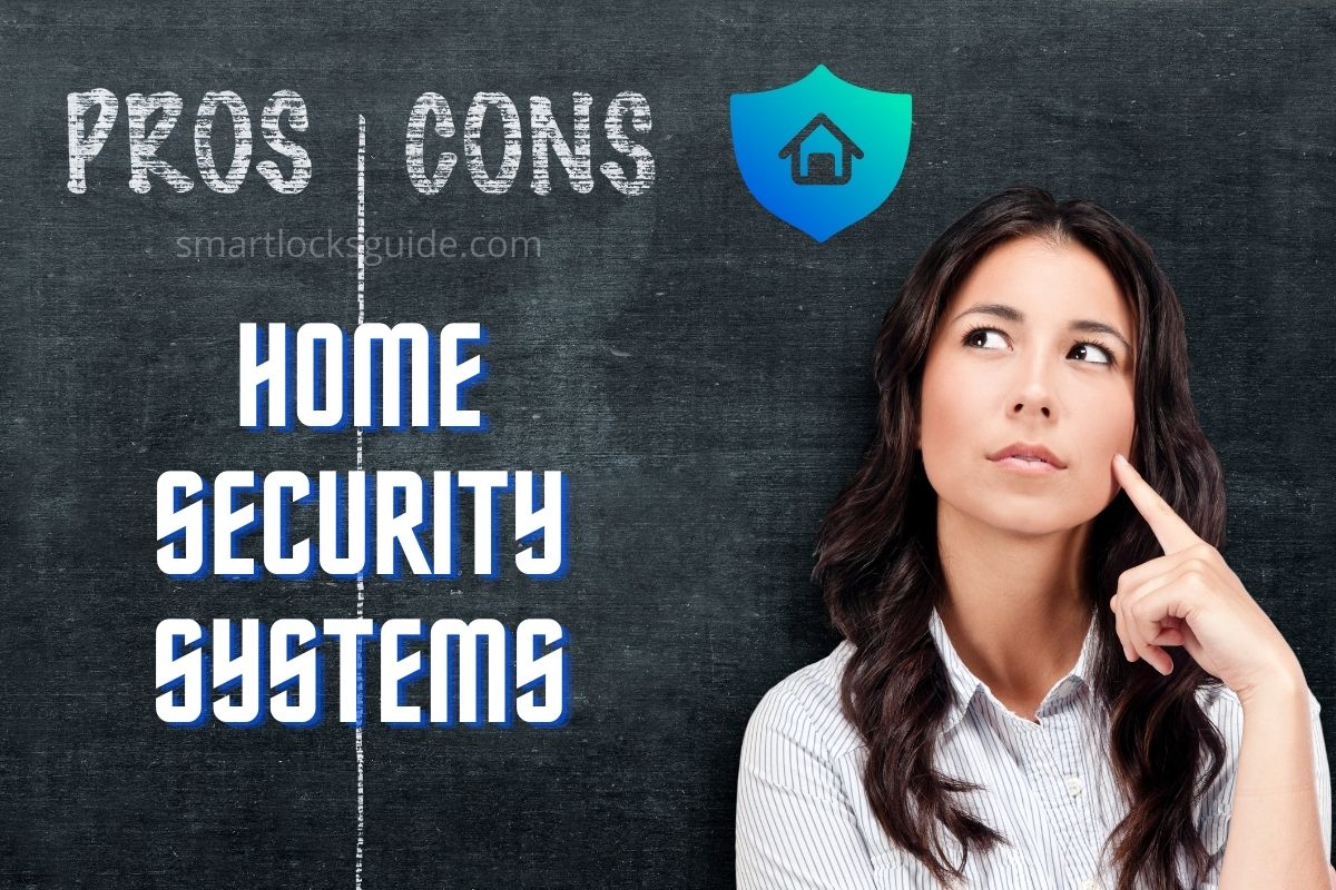 20 Pros and Cons of Home Security Systems in 2023 Smart Locks Guide