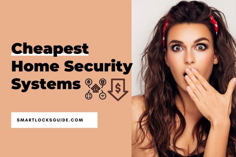 Top 7 Cheap Home Security Systems 2023 (Affordable Options) Smart