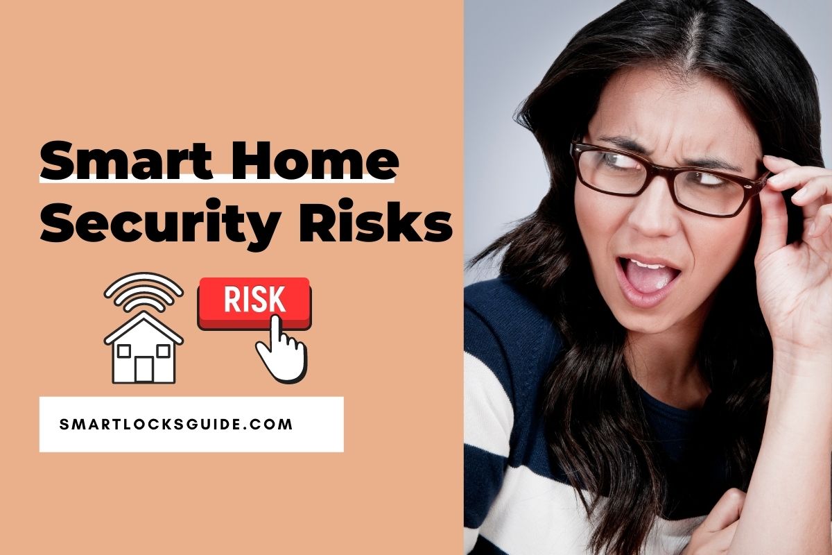 9 Smart Home Security Risks That Will Blow Your Mind Smart Locks Guide