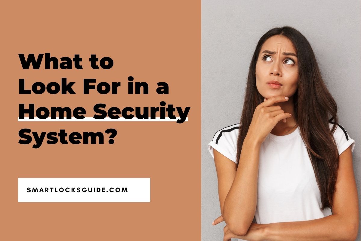 10 Simple Things to Look For in a Home Security System Smart Locks Guide